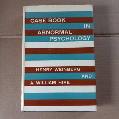 Case Book in Abnormal Psychology, by Weinberg & Hire HARDCOVER (Knopf, 1964)