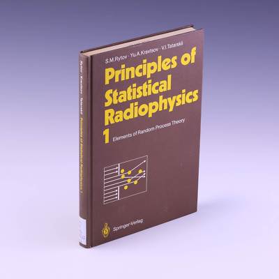 Principles of Statistical Radiophysics 1: Elements of by S. M. Rytov, et al.
