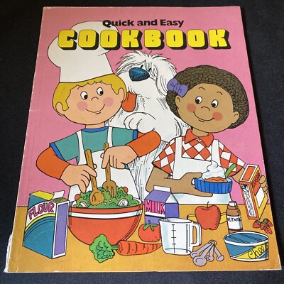 Vintage 1981 QUICK AND EASY COOKBOOK By Robyn Supraner, Kids Learning To Cook