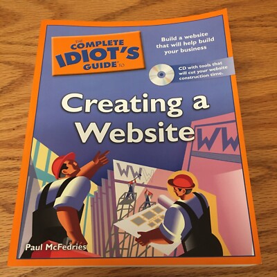The Complete Idiot's Guide to Creating a Website No CD