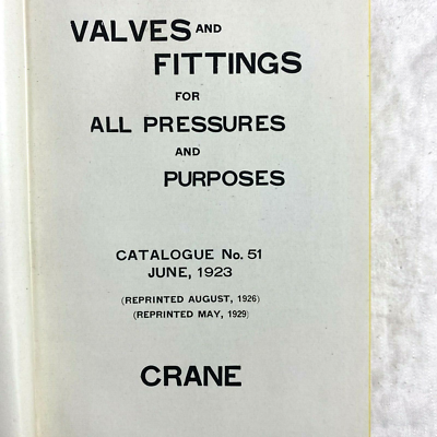 Crane Co. Valves and Fittings HC Catalogue No. 51 June 1923 Reprinted May  1929 | eBay