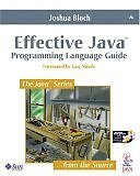 Effective Java: Programming Language Guide (Java Series) by Joshua Bloch