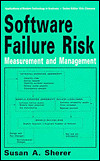 Software Failure Risk: Measurement And Management