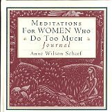 Meditations for Women Who Do Too Much Journal