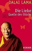Die Liebe - Quelle des Glücks von Dalai Lama | Buch | Zustand sehr gut
