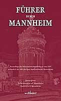 Führer Durch Mannheim / Nachdruck Des Historischen Stadtführers Von