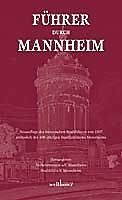 Führer durch Mannheim / Nachdruck des historischen Stadtführers von 1907 - Unbekannt