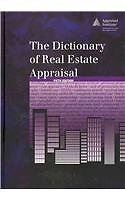 The Dictionary of Real Estate Appraisal