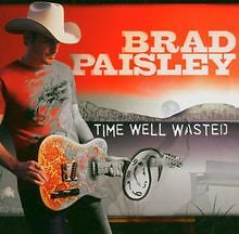 Time Well Wasted De Paisley,Brad | Cd | Ã©Tat Bon