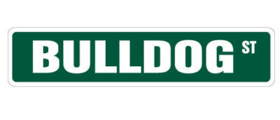 BULLDOG Street Sign Metal Plastic Decal english dog lover great funny