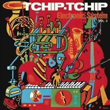 ELECTRONIC SYSTEM - TCHIP TCHIP VOL.3 - New CD - R2z