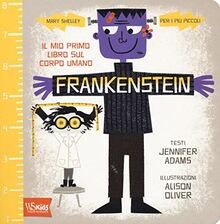 Frankenstein. Il mio primo libro sul corpo umano. Mar... | Book | condition good