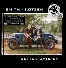 Smith/Kotzen - Better Days EP - New Vinyl Record VINYL - T8200z