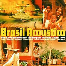 Various Brasil Acoustico - New Wave Traditions From The Birthplace Of Samba & Bo