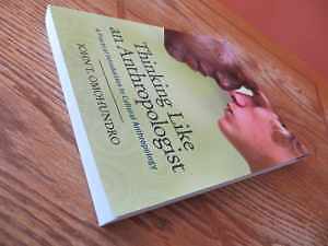 Thinking Like an Anthropologist: - Paperback, by John T. Omohundro - Acceptable