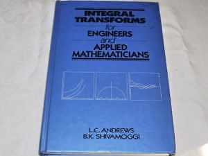 Integral transforms for engineers and - Hardcover, by Andrews Larry C - Good