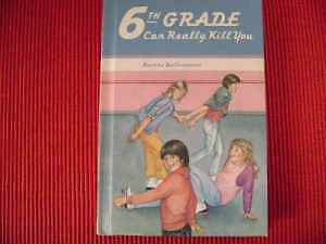 Sixth Grade Can Really Kill You - Hardcover, by DeClements Barthe - Acceptable