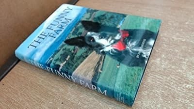 The Funny Farm: The Laughter, Tears and Wacky World of One Womans Farm in Cumbri