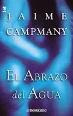 El Abrazo Del Agua, Jaime Campmany