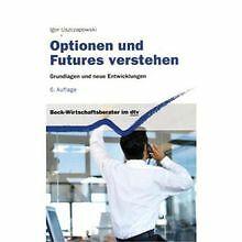 Optionen und Futures verstehen: Grundlagen und neue Entw... | Buch | Zustand gut