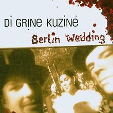 Berlin Wedding De Di Grine Kuzine | Cd | Ã©Tat Bon