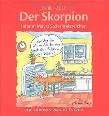Der Skorpion: Johann Mayrs Satierkreiszeichen. 24. Oktob... | Buch | Zustand Gut