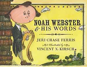 Noah Webster and His Words - Paperback, by Ferris Jeri Chase - Good