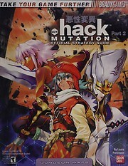 .hack[tm] Part 2: Mutation Official Strategy Guide