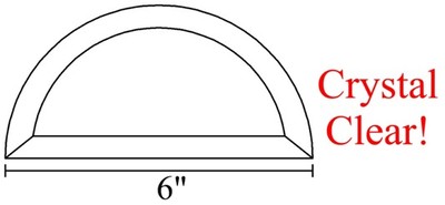 6'' Half Circle/Round Bevels - CLEAR (5) 