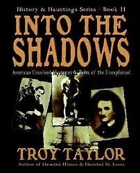 Into the Shadows: America's Unsolved Mysteries and Tales of the Unexplained