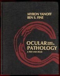 OCULAR PATHOLOGY: A TEXT AND ATLAS By Myron Yanoff & Ben S. Fine - Hardcover