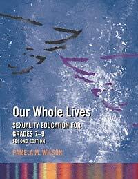 Our Whole Lives Sexuality Education for Grades 7-9 Second Edition