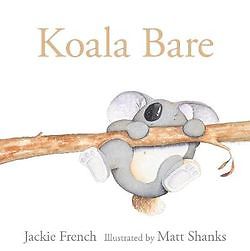 KOALA BARE BY JACKIE FRENCH BRAND NEW SOFTCOVER