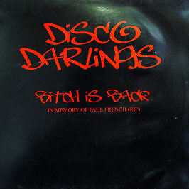 Disco Darlings - B*tch Is Back - UK 12'' Vinyl - 2004 - Disco Darlings