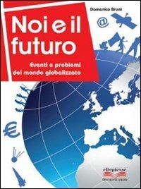 Noi e il futuro von Bruni, Domenico | Buch | Zustand gut