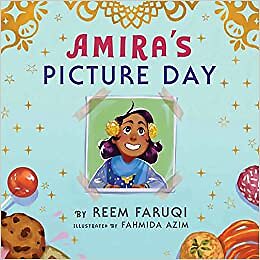 Amira's Picture Day HARDCOVER 2021 by Reem Faruqi