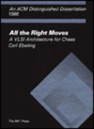 ALL THE RIGHT MOVES: A VLSI ARCHITECTURE FOR CHESS (ACM By Carl Ebeling