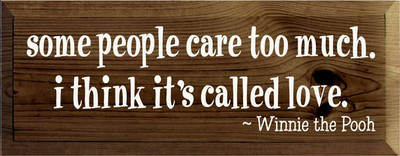 Some People Care Too Much Pooh Wood Sign Walnut Stain 7'' x 18''