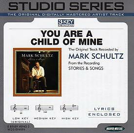 You Are A Child Of Mine - Mark Schultz - Accompaniment Track