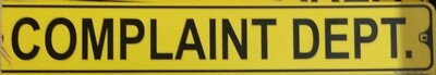 Complaint Dept. Aluminum Metal Street Sign 3'' x 18''