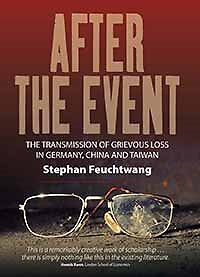 After the Event : The Transmission of Grievous Loss in Germany, China and Tai...