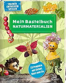 Mein Bastelbuch Naturmaterialien: 23 Projekte Mit E... | Buch | Zustand Sehr Gut