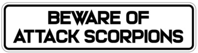 Beware Of Attack Scorpions Sign Double Layered Aluminum 12 X 3