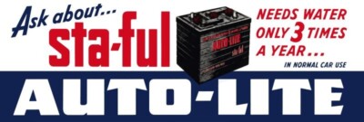 Auto-Lite Sta-Ful Car Batteries NEW Sign 12x36'' USA STEEL XL Size - 4 lbs