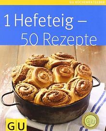 1 Hefeteig - 50 Rezepte (GU Küchenratgeber Relaunch... | Buch | Zustand sehr gut