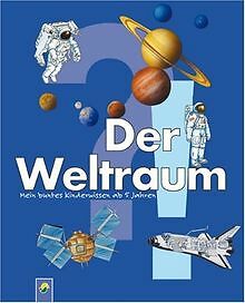 Der Weltraum: Mein kunterbuntes Kinderwissen ab 5 Jahren... | Buch | Zustand gut