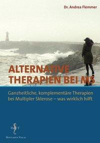 Alternative Therapien bei MS: Ganzheitliche, komplementäre Therapien bei Multipl