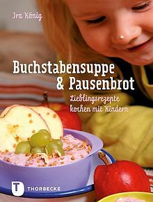 Buchstabensuppe & Pausenbrot - Lieblingsrezepte Koche... | Livre | Ã©Tat TrÃ¨S Bon
