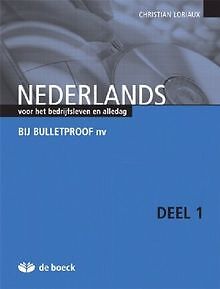 Nederlands Voor Het Bedrijfsleven En Alledag : Bij Bulle... | Buch | Zustand Gut