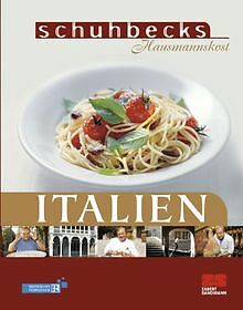 Schuhbecks Hausmannskost Italien von Schuhbeck, Alfons | Buch | Zustand sehr gut